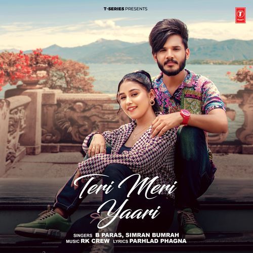 Teri Meri Yaari - B Paras, Simran Bumrah, RK Crew