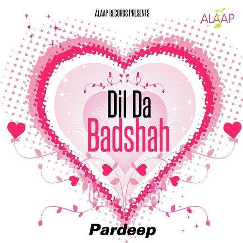 Dil Da Badshah - Pardeep