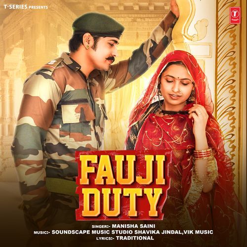 Fauji Duty - Manisha Saini, Soundscape Music Studio Shavika Jindal, Vik Music