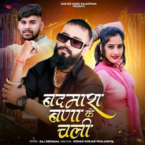 Badmash Banaa Ke Chli - Raj Deewana Ksg