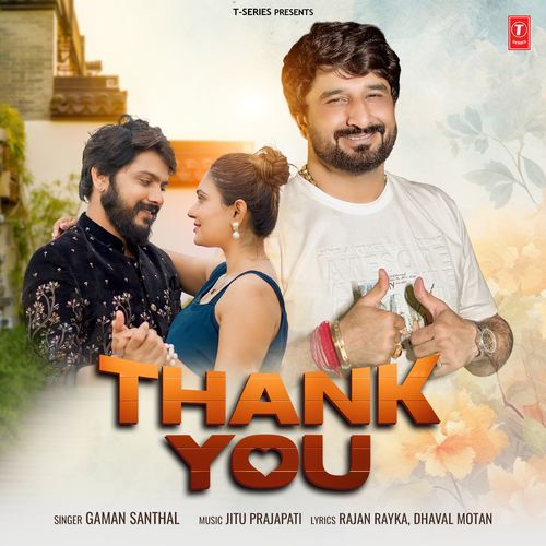 Thank You - Gaman Santhal, Jitu Prajapati