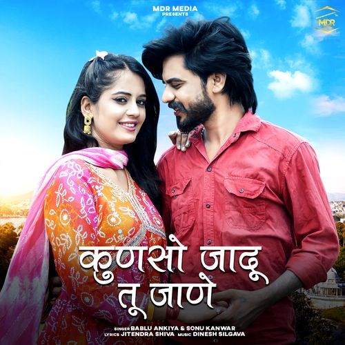 Kunso Jaadu Tu Jane - Bablu Ankiya, Sonu Kanwar