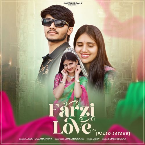 Farzi Love Pallo Latake - Lokesh Degana, Priya