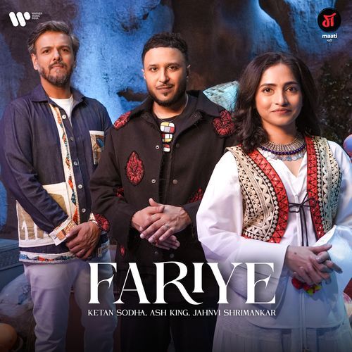 Fariye (Maati S1) (Maati S1) - Ketan Sodha, Ash King, Jahnvi Shrimankar