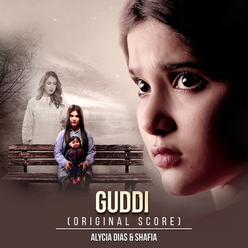 Guddi (Original Score) - Alycia Dias, Shafia