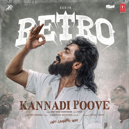 Kannadi Poove From Retro - Santhosh Narayanan
