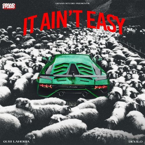 It Ain't Easy - Guri Lahoria