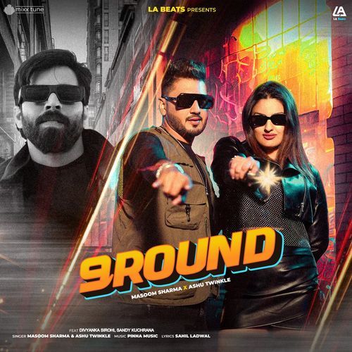 9 Round feat. Divyanka Sirohi & Sandy Kuchrana - Masoom Sharma