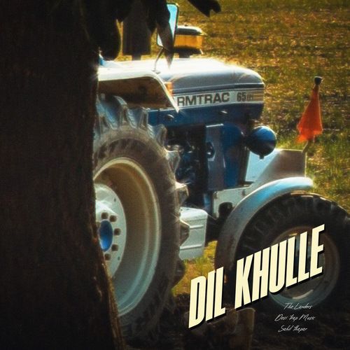 Dil Khulle - The Landers