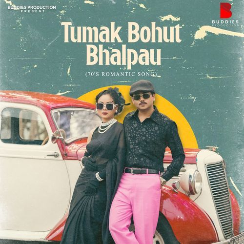 Tumak Bohut Bhalpau - Buddies Production