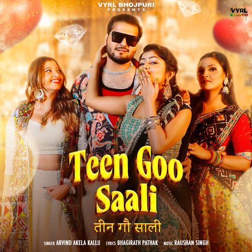 Teen Goo Saali - Arvind Akela Kallu