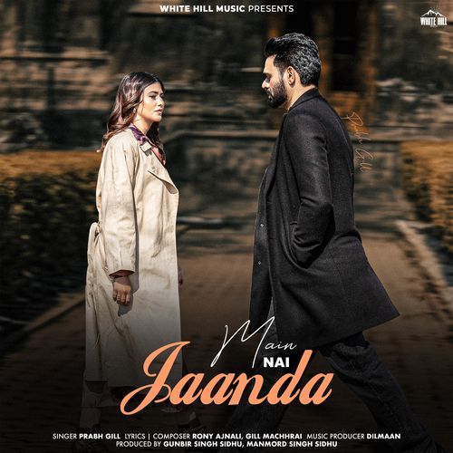 Main Ni Jaanda - Prabh Gill