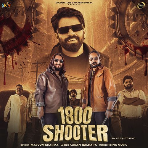1800 Shooter feat. Kay D & Jatin Tyagi - Masoom Sharma