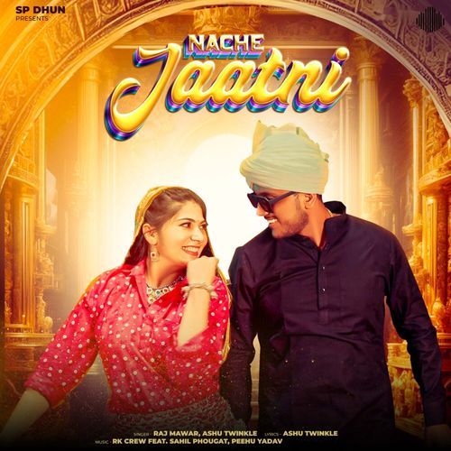 Nache Jaatni feat. Sahil Phougat & Peehu Yadav - Ashu Twinkle