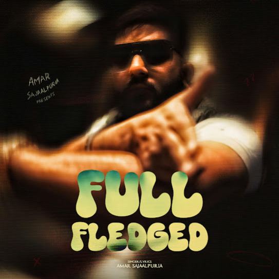 Full Fledged - Amar Sajaalpuria