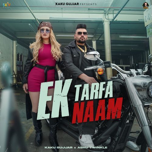 Ek Tarfa Naam - Kaku Gujjar