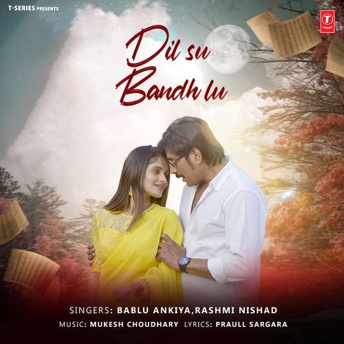 Dil Su Bandh Lu - Bablu Ankiya