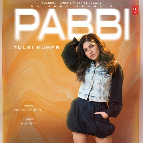 Pabbi Feat. Jasmin Walia - Tanishk Bagchi