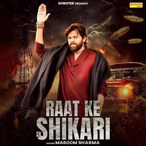 Raat Ke Shikari - Masoom Sharma