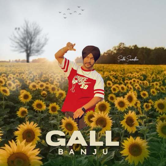 Gall Banju - Sukh Sandhu