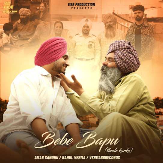 Bebe Bapu Thode Karke - Amar Sandhu