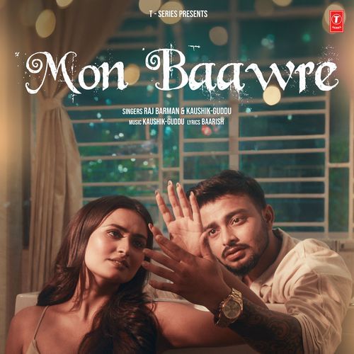 Mon Baawre - Raj Barman