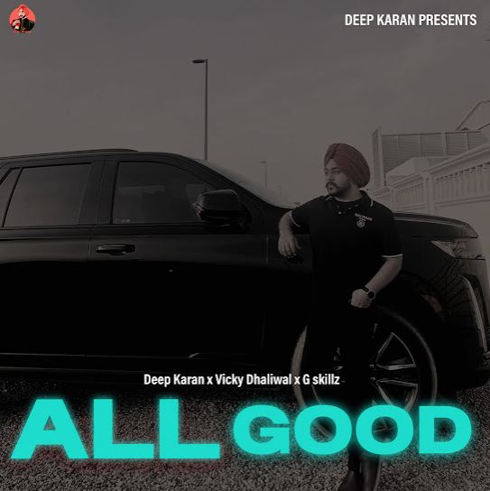 All Good - Deep Karan