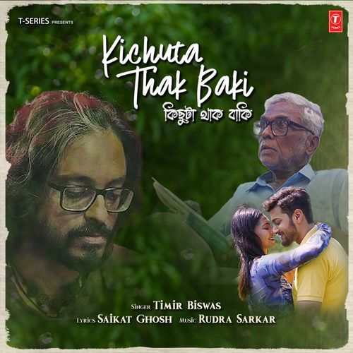 Kichuta Thak Baki - Timir Biswas