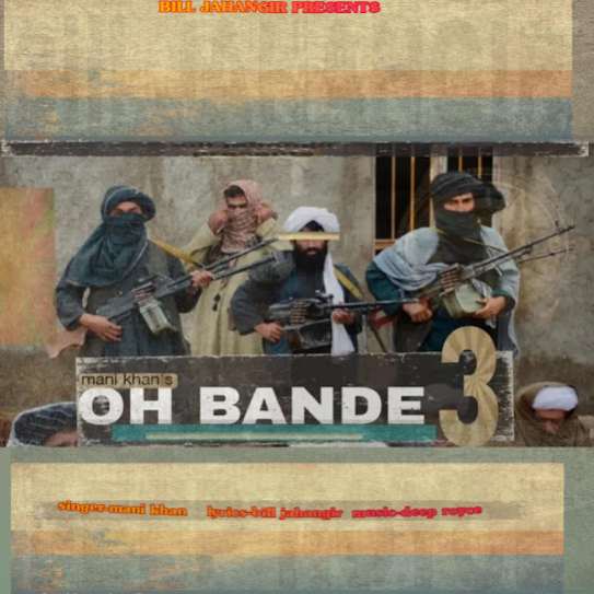 Oh Bande 3 - Mani Khan