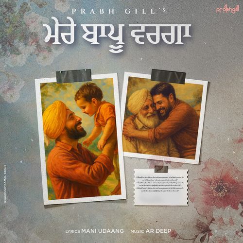 Mere Baapu Warga - Prabh Gill