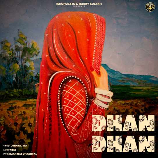 Dhan Dhan - Deep Bajwa