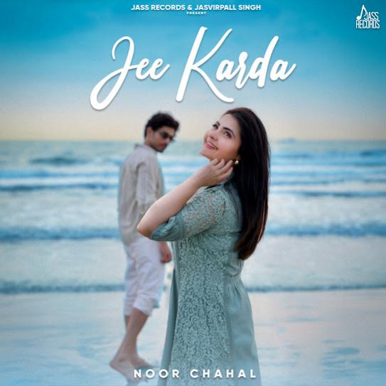 Jee Karda - Noor Chahal