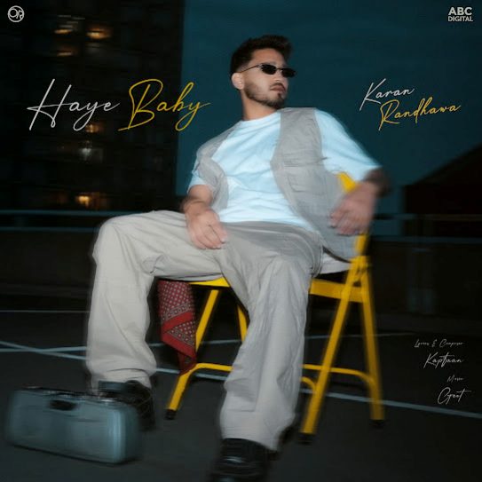 Haye Baby - Karan Randhawa