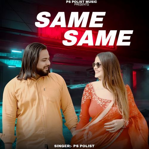 SAME SAME - Ps Polist