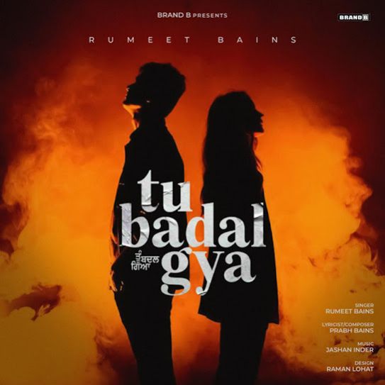 Tu Badal Gya - Rumeet Bains