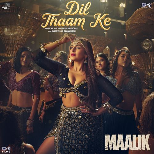 Dil Thaam Ke From Maalik - Amitabh Bhattacharya