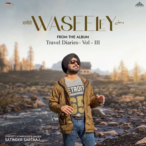 Waseeley From the Album Travel Diaries Vol. 3, - Satinder Sartaaj