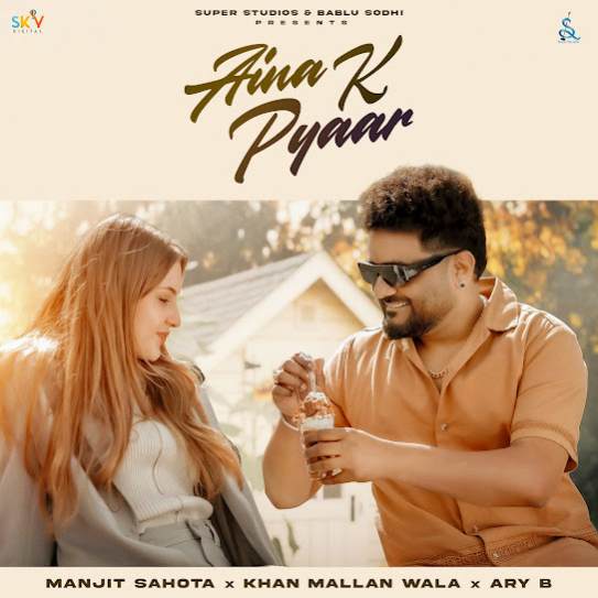 Aina K Pyaar - Manjit Sahota