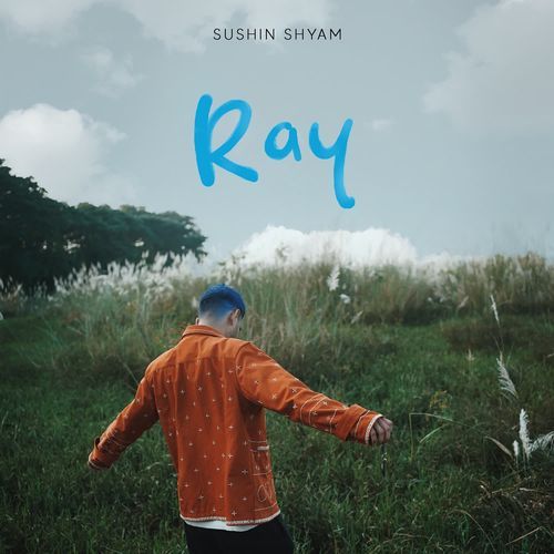Ray - Sushin Shyam