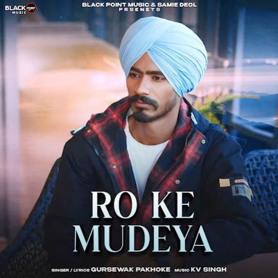 RO KE MUDEYA - Gursewak Pakhoke
