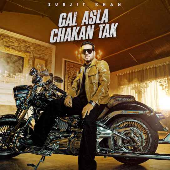 Gal Asla Chakan Tak - Surjit Khan