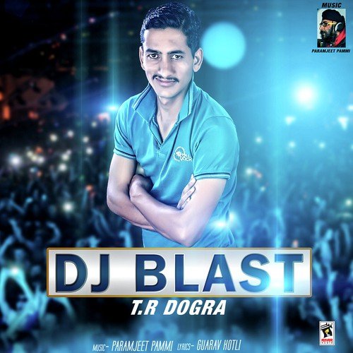 DJ Blast - T.R. Dogra