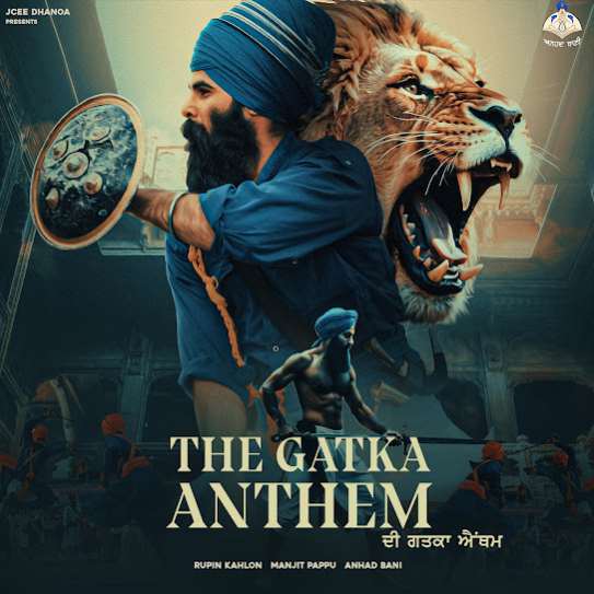 The Gatka Anthem - Anhad Bani 
