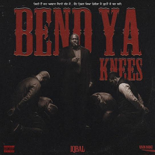BEND YA KNEES - Iqbal