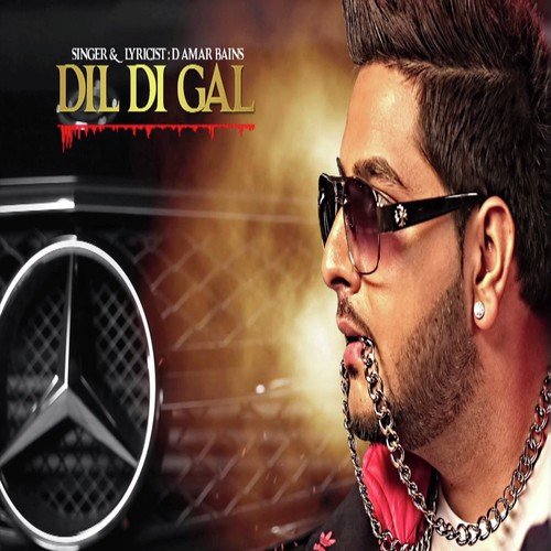 Dil Di Gal - D Amar Bains