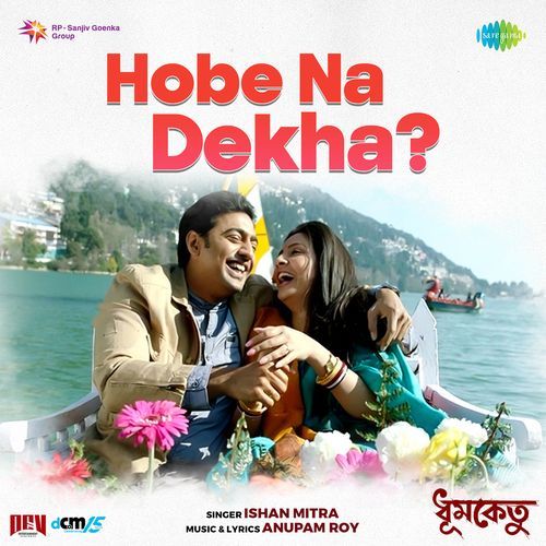 Hobe Na Dekha From Dhumketu - Anupam Roy