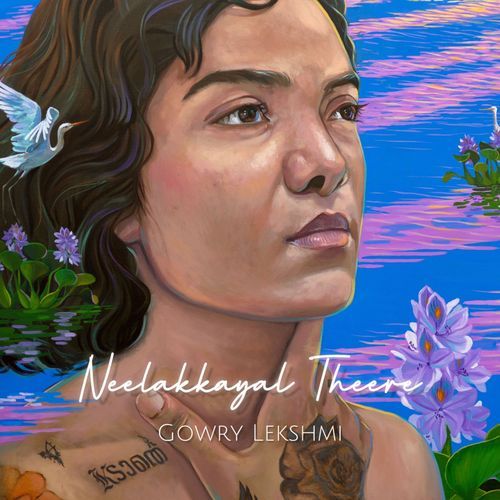 Neelakkayal Theere - Gowry Lekshmi