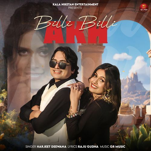 Billi Billi Akh feat. Harjeet Deewana, Kirti Sirohi - Harjeet Deewana
