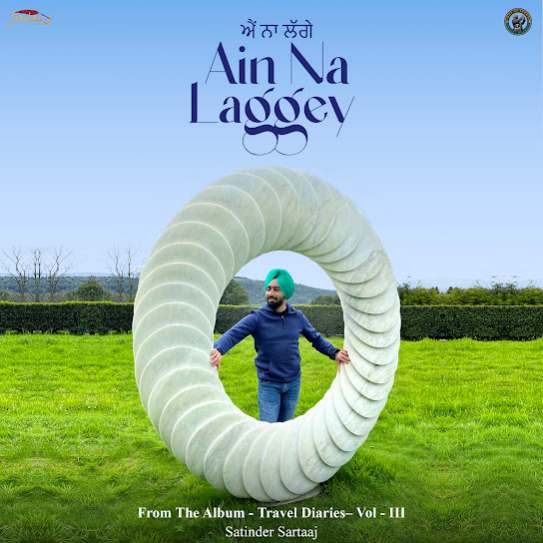 Ain Na Laggey (From The Album - Travel Diaries, Vol. 3) - Satinder Sartaaj