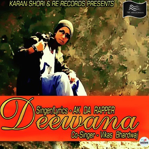 Deewana - Ak Da Rapper, Vikas Bharadwaj